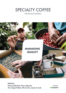 Specialty Coffee Managing Quality, fully revised 2nd edition